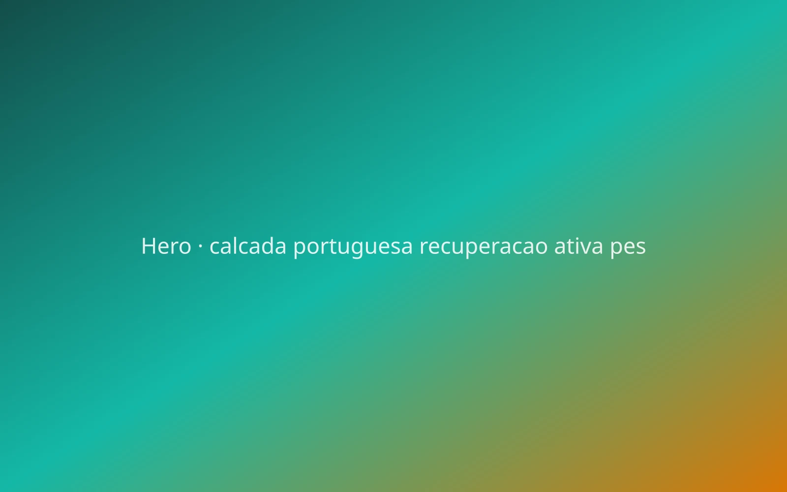 Calçada Portuguesa: Recuperação Ativa para os Pés