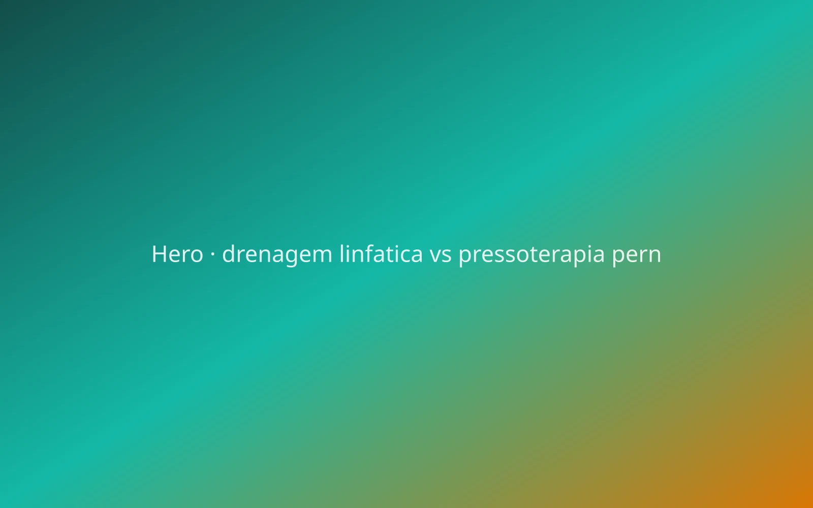 Drenagem Linfática vs Pressoterapia para Pernas Cansadas